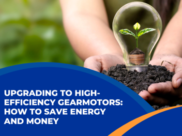 Upgrading to High-Efficiency Gearmotors: How to Save Energy and Money
